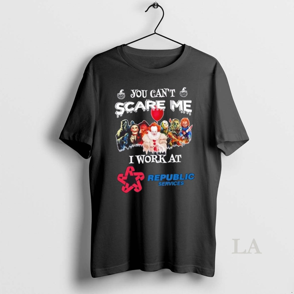 Original You Cant Scare Me I Work At Republic Services X Horror Movies Halloween