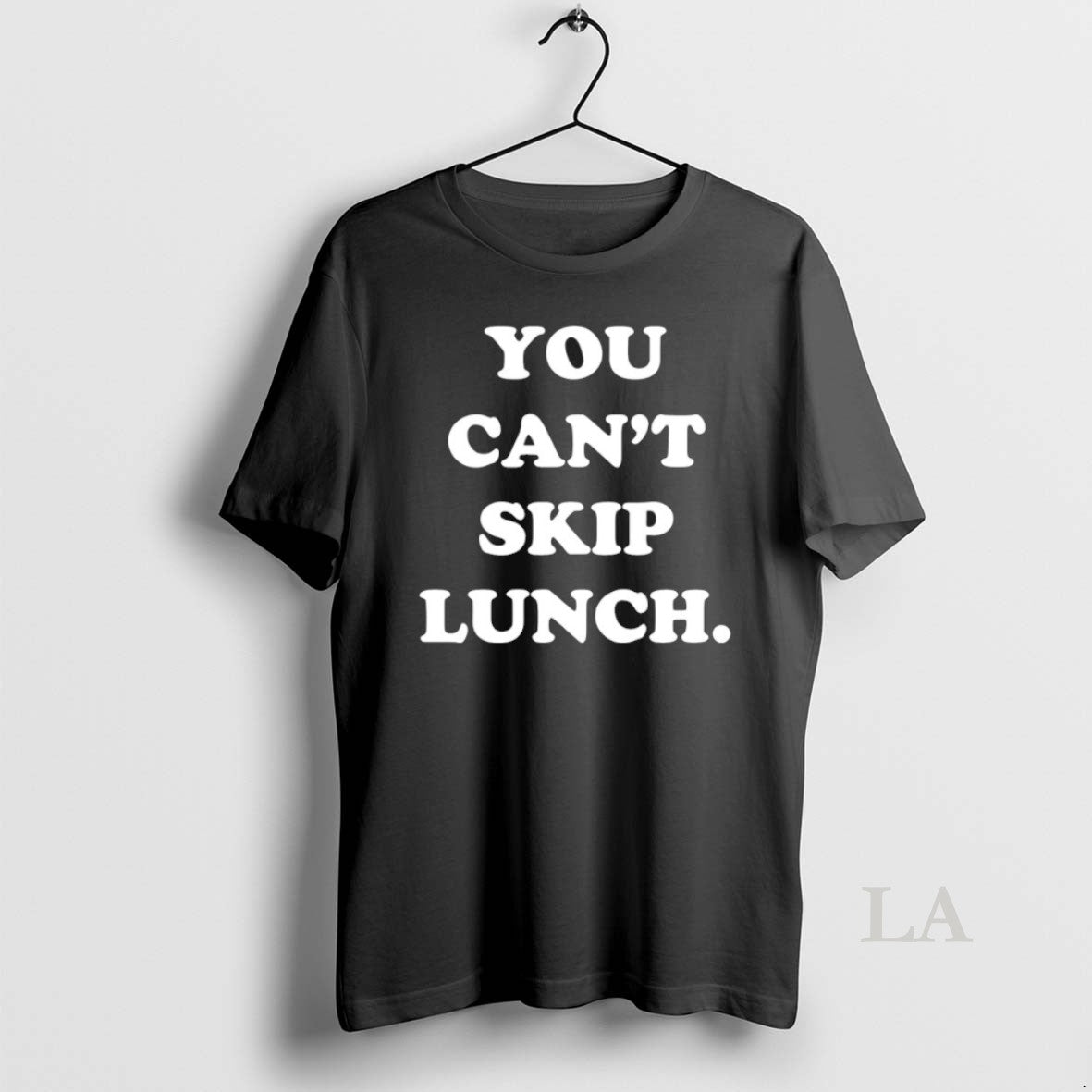 Original You Cant Skip Lunch