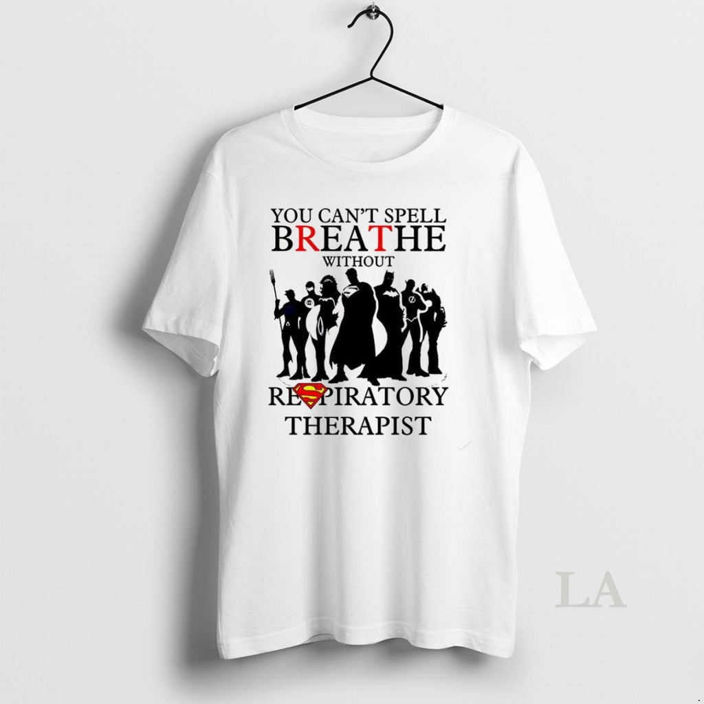 Original You Cant Spell Breathe Without Respiratory Therapist