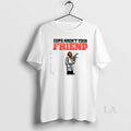 Original Cops Arent Your Friend T Shirt Tvzto7