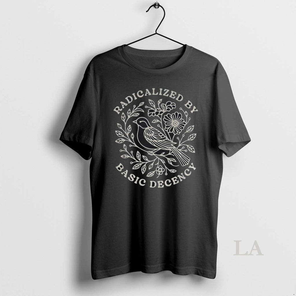 Original Floral Bird Radicalized By Basic Decency T Shirt Bre7nf