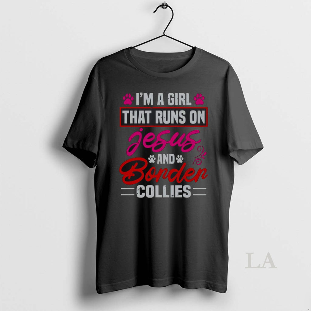 Original Im A Girl That Runs On Jesus And Bonder Collies T Shirt Oavaa9