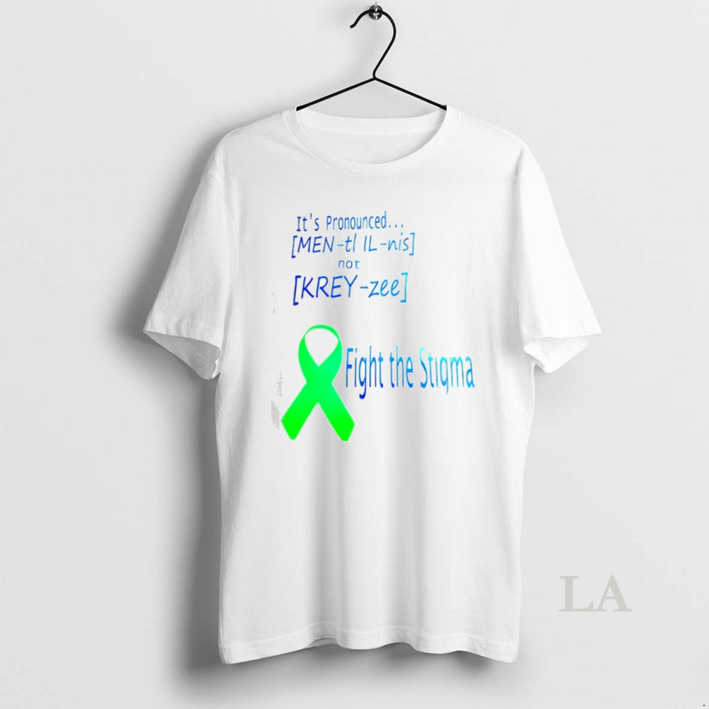 Original Its Pronounced Fight The Stigma T Shirt T0hvby