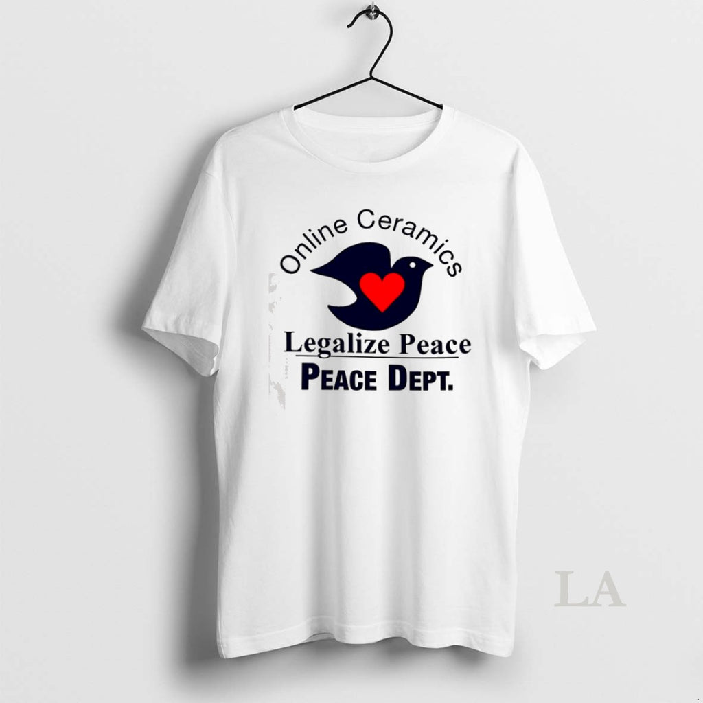 Original Online Ceramics Legalize Peace Peace Dept Dove Heart T Shirt 0zlvat