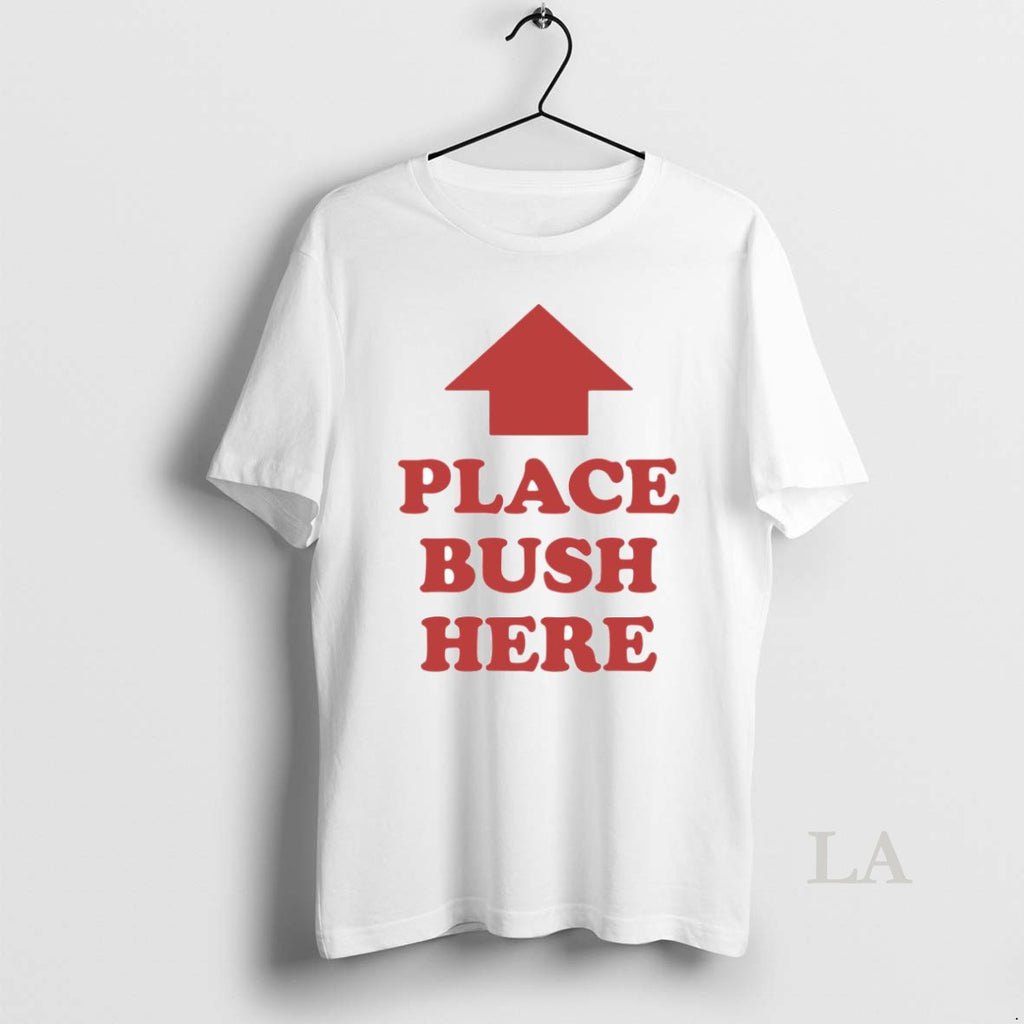 Original Place Bush Here Arrow