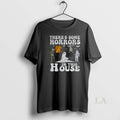 Original Spooky Season Theres Some Horrors In This House Halloween T Shirt X2pu1x
