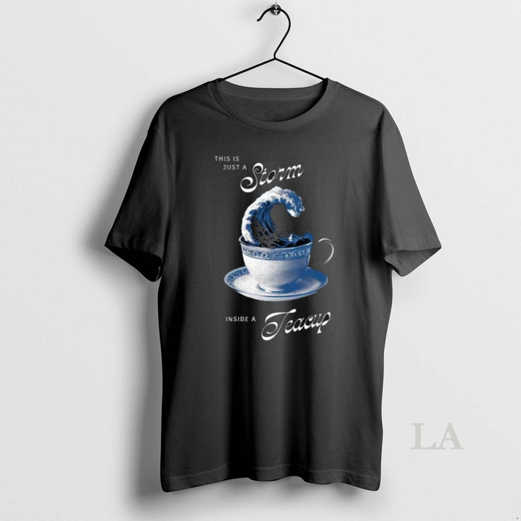 Original This Is Just A Storm Inside A Teacup Men