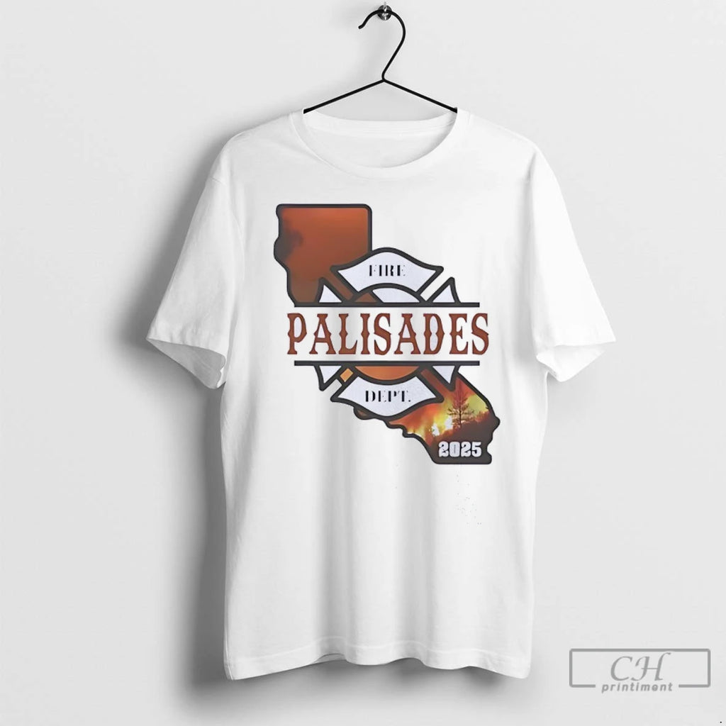 Palisades Fire Dept 2025 La County Wildfires Fire T Shirts