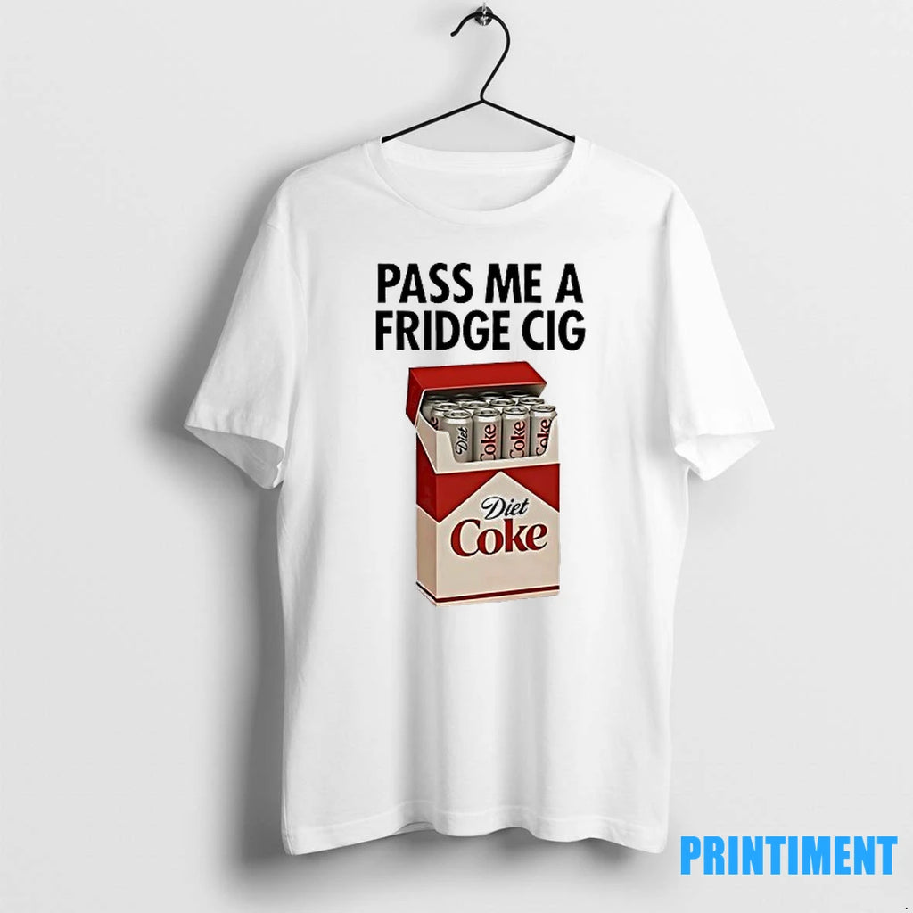 Pass Me A Fridge Cig Diet Coke Box Tshirts Sweater