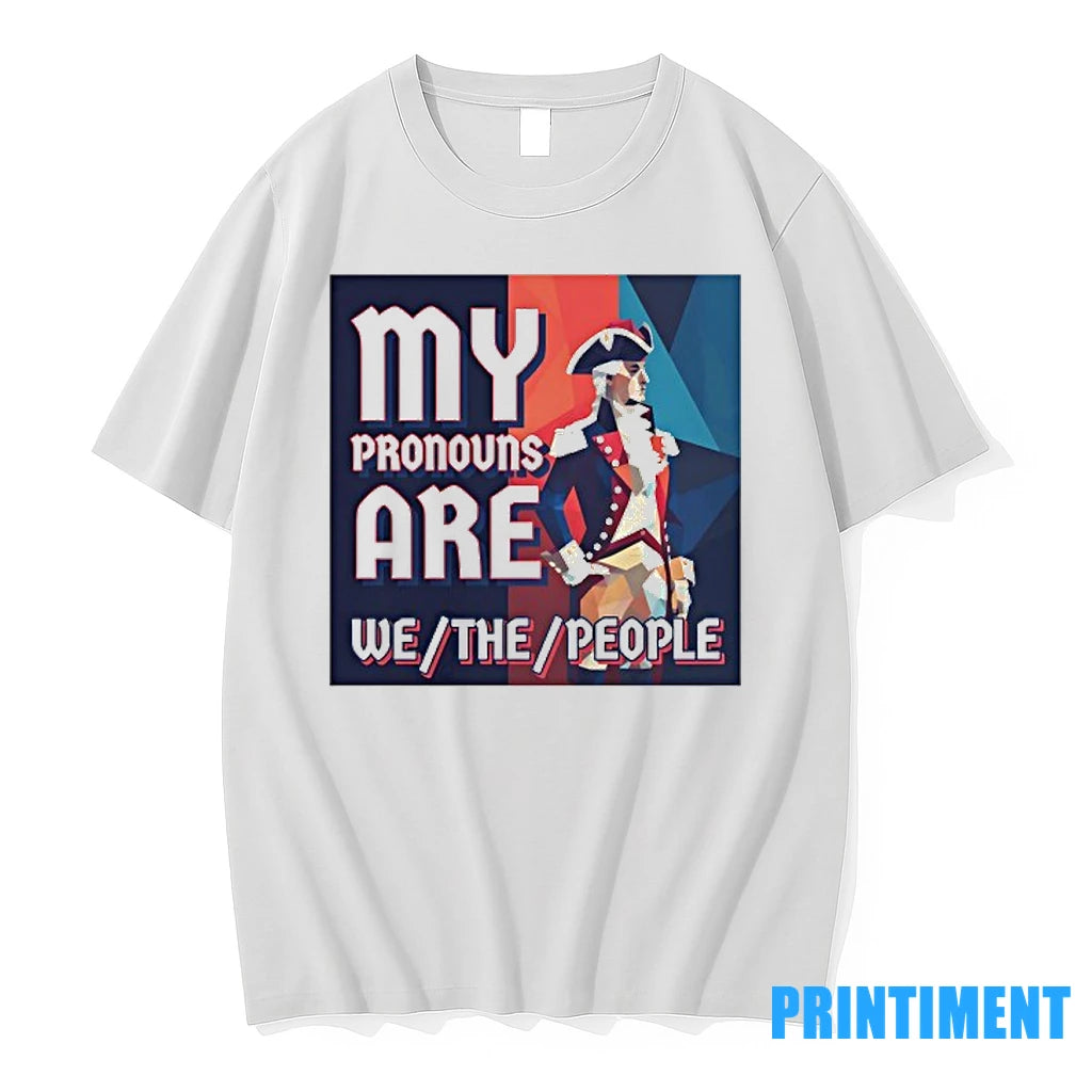 Patriot My Pronouns Are We The People Tshirts Sweater