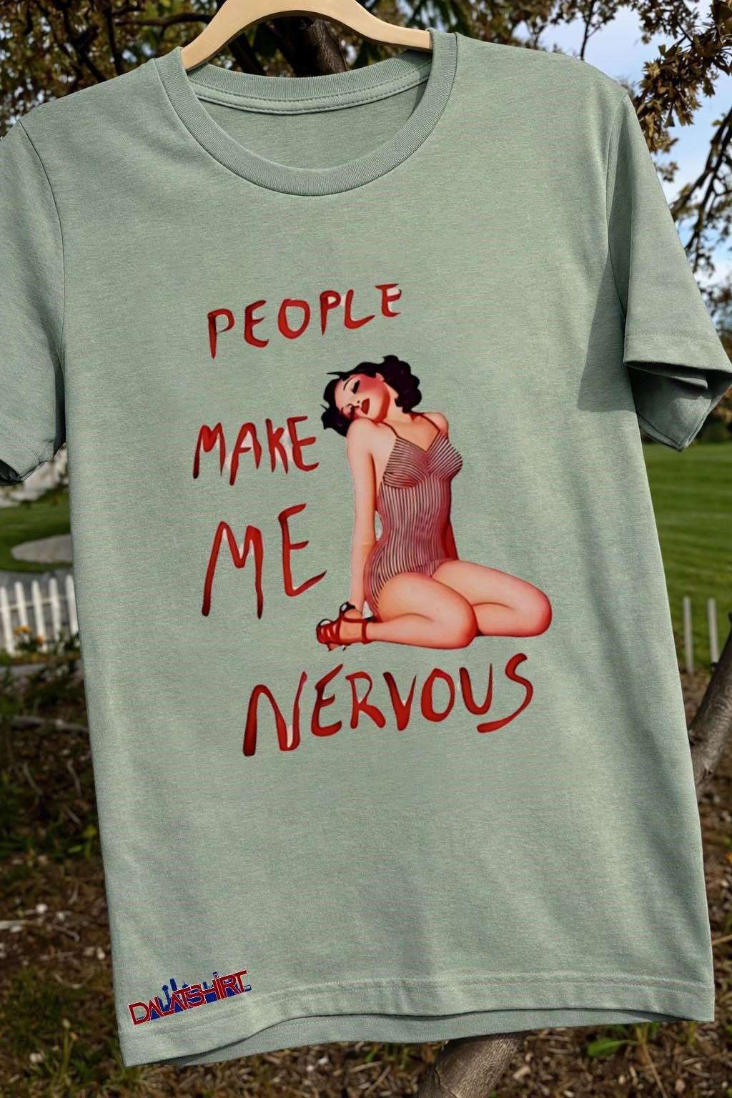 People Make Me Nervous Vintage Pinup Girl shirt