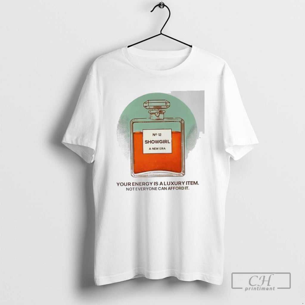 Perfume Your Energy Is A Luxury Item Not Everyone Can Afford It T Shirts