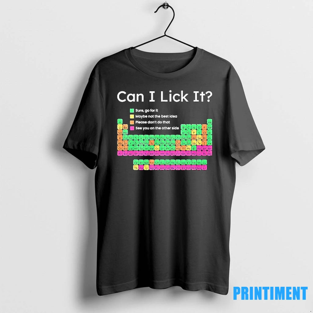 Periodic Table Can I Lick It Tshirts Sweater