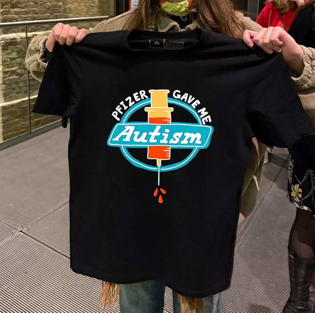 Pfizer Gave Me Autism Syringe shirt