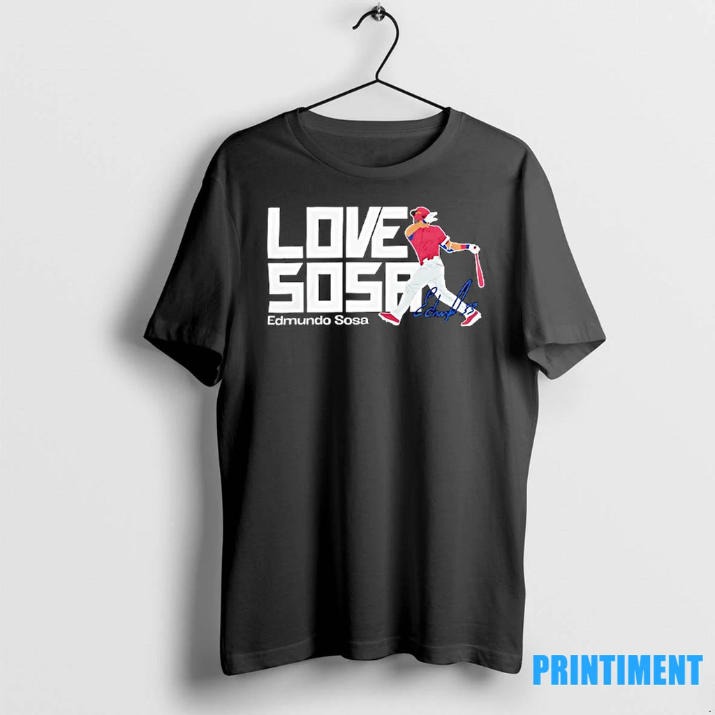 Philadelphia Phillies Edmundo Sosa Love Sosa Signature Tshirts Sweater