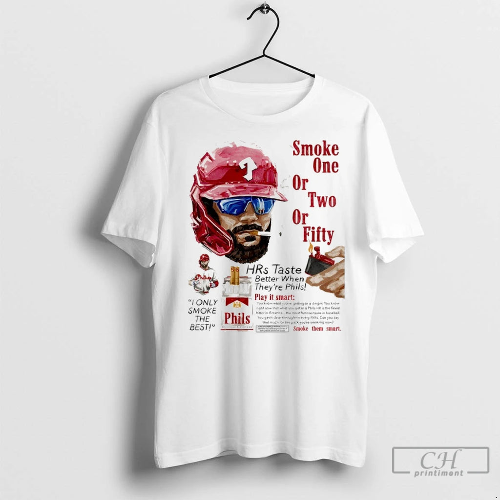 Phillies Bryce Harper Smoke One Or Two Or Fifty Play It Smart Smoke Them Smart