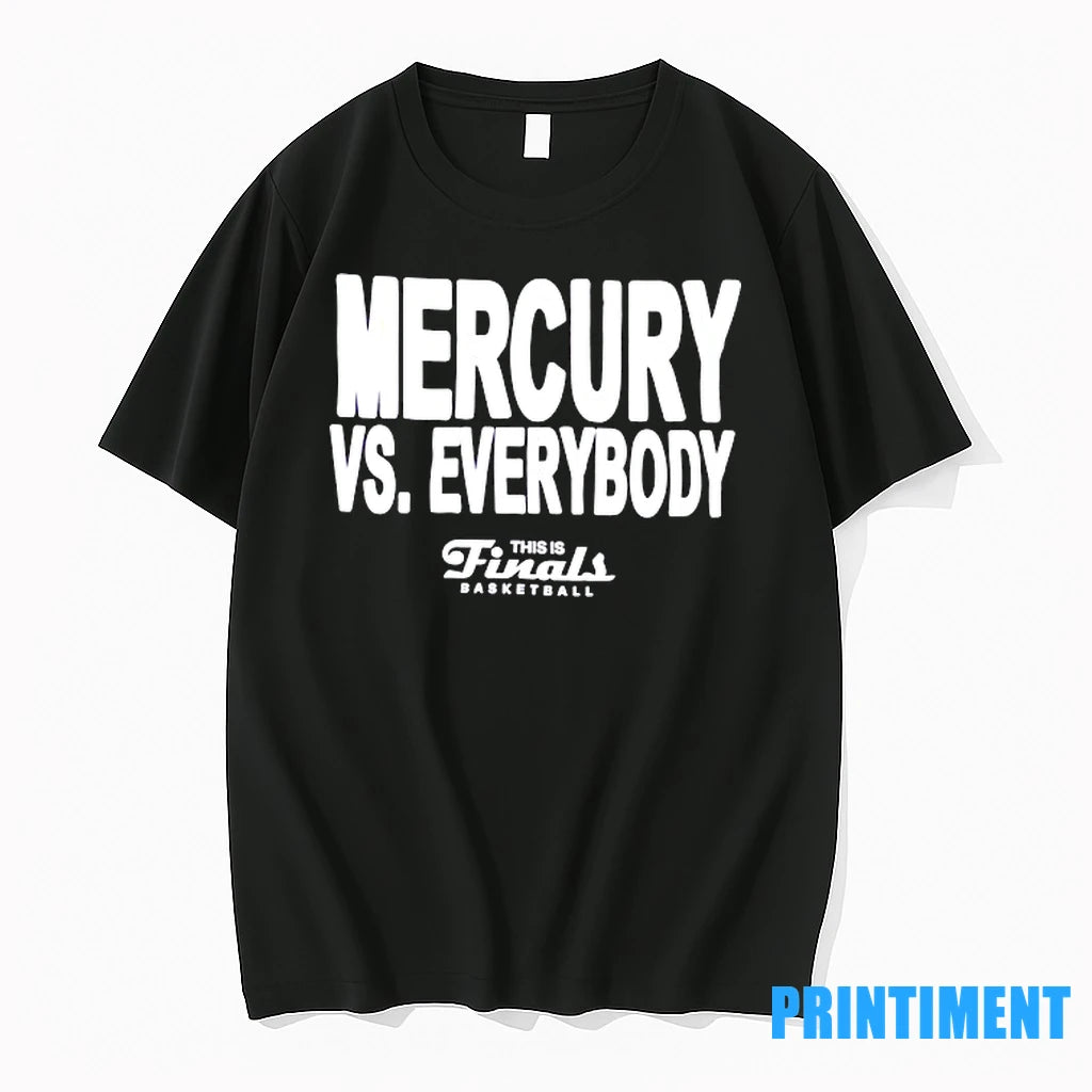 Phoenix Mercury Vs Everyone This Is Finals Basketball Tshirts Sweater