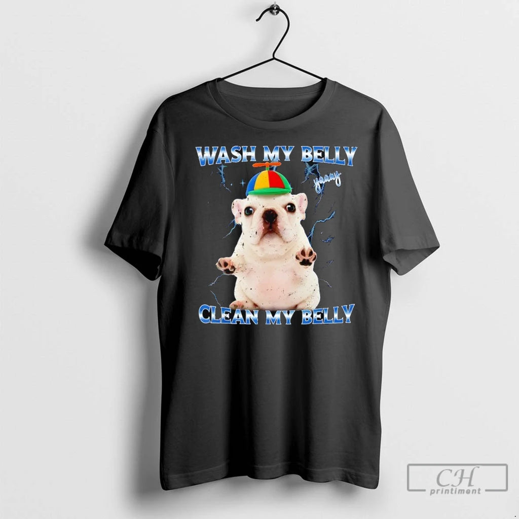 Pibble Wash Clean My Belly T Shirts