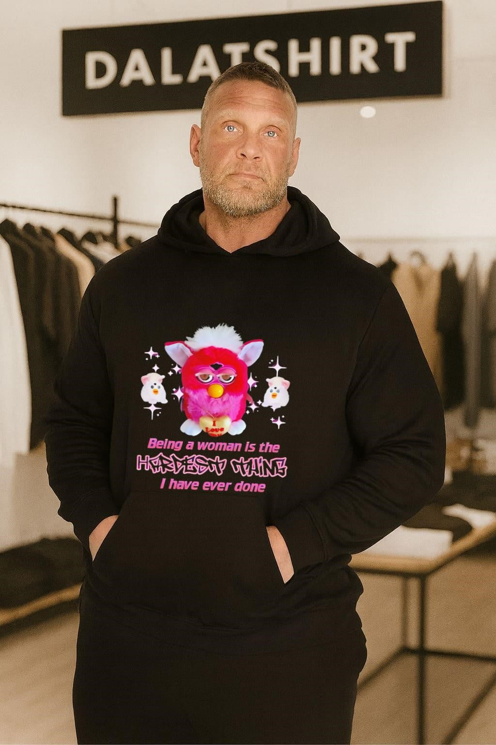 Pink Furby Being A Woman Is The Hardest Thing I Have Ever Done shirt