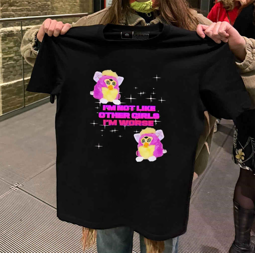 Pink Furby Sparkles I’m Not Like Other Girls I’m Worse shirt