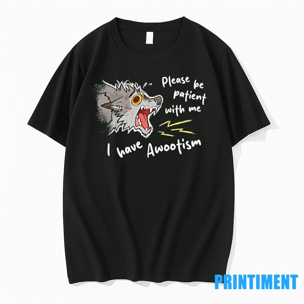 Please Be Patient With Me I Have Awootism Tshirts Sweater