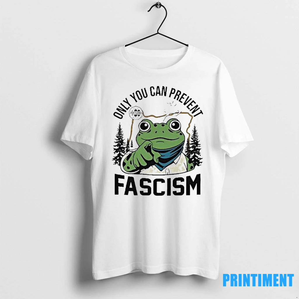 Portland Frog Only You Can Prevent Fascism Tshirts Sweater