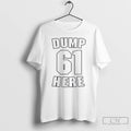 Premium 0nn8lbv8 Seattle Mariners Dump 61 Here T Shirts