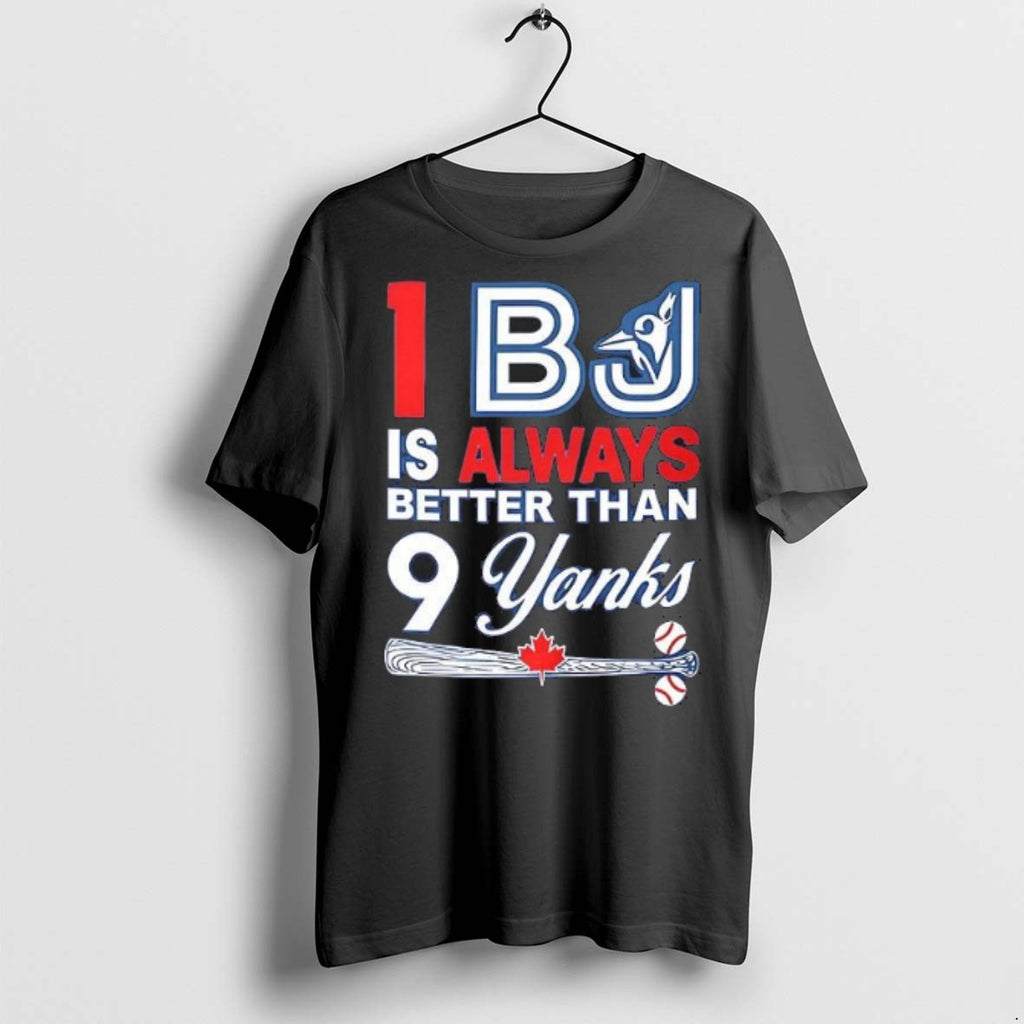 Premium 1 Bj Is Always Better Than 9 Yanks T Shirts