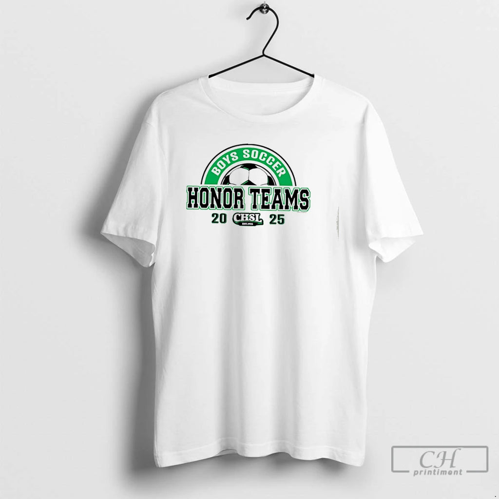 Premium 2025 Chsl Boys Soccer Honor Teams T Shirts
