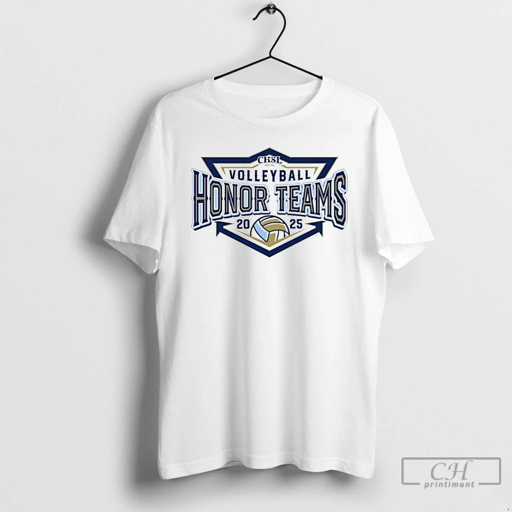 Premium 2025 Chsl Volleyball Honor Teams Ornaments T Shirts