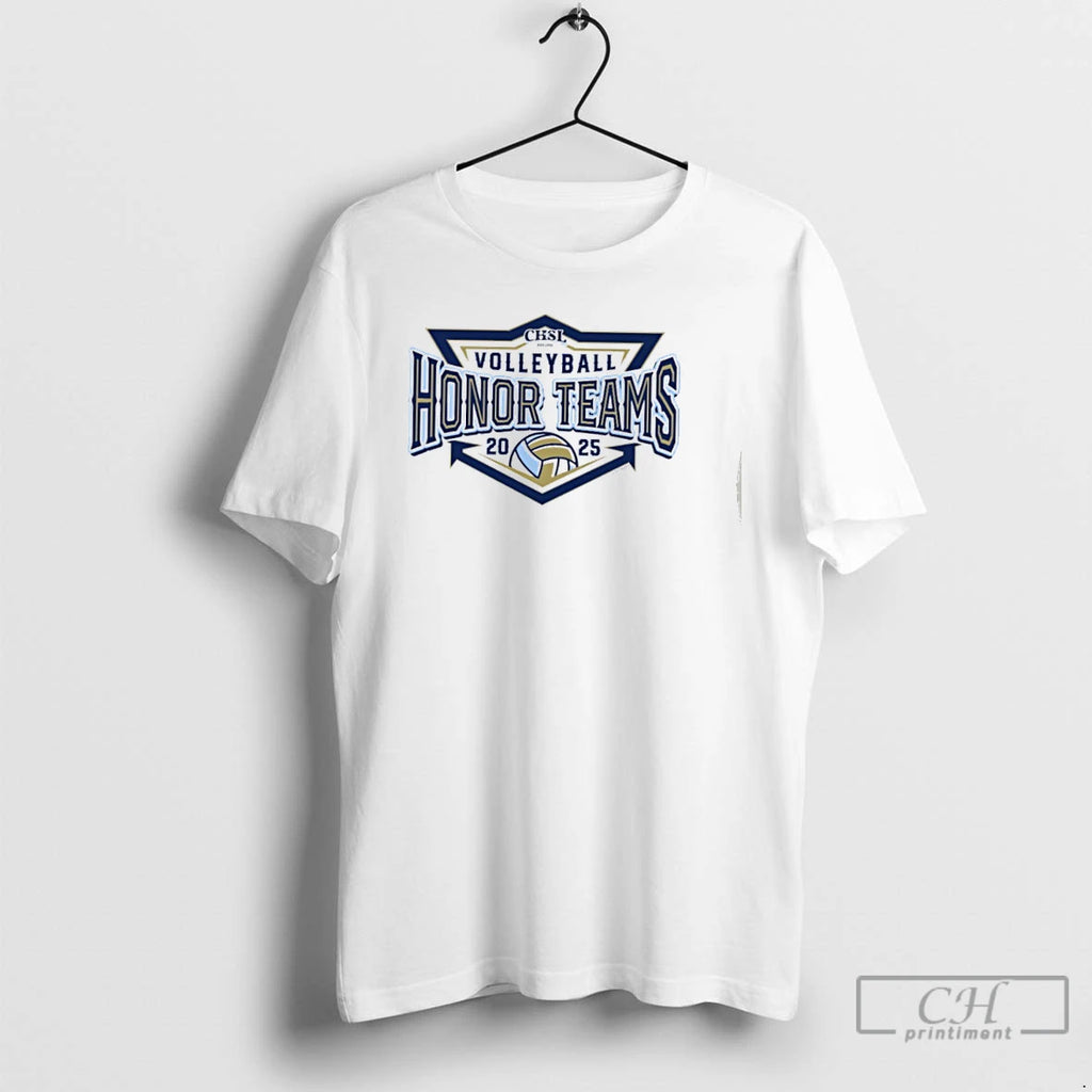 Premium 2025 Chsl Volleyball Honor Teams T Shirts