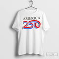 Premium 250th Anniversary 250 Years Old America 1776 2026