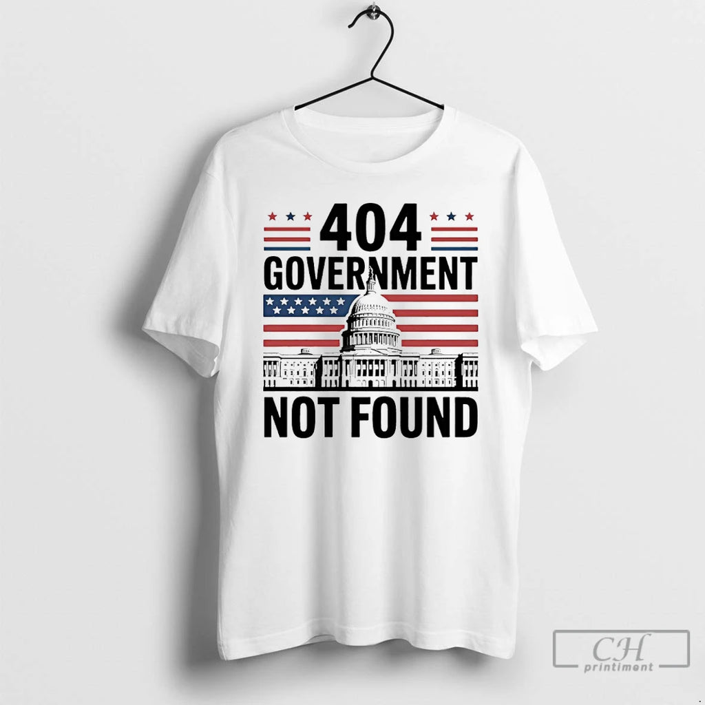 Premium 404 Government Not Found 2025 White House T Shirts