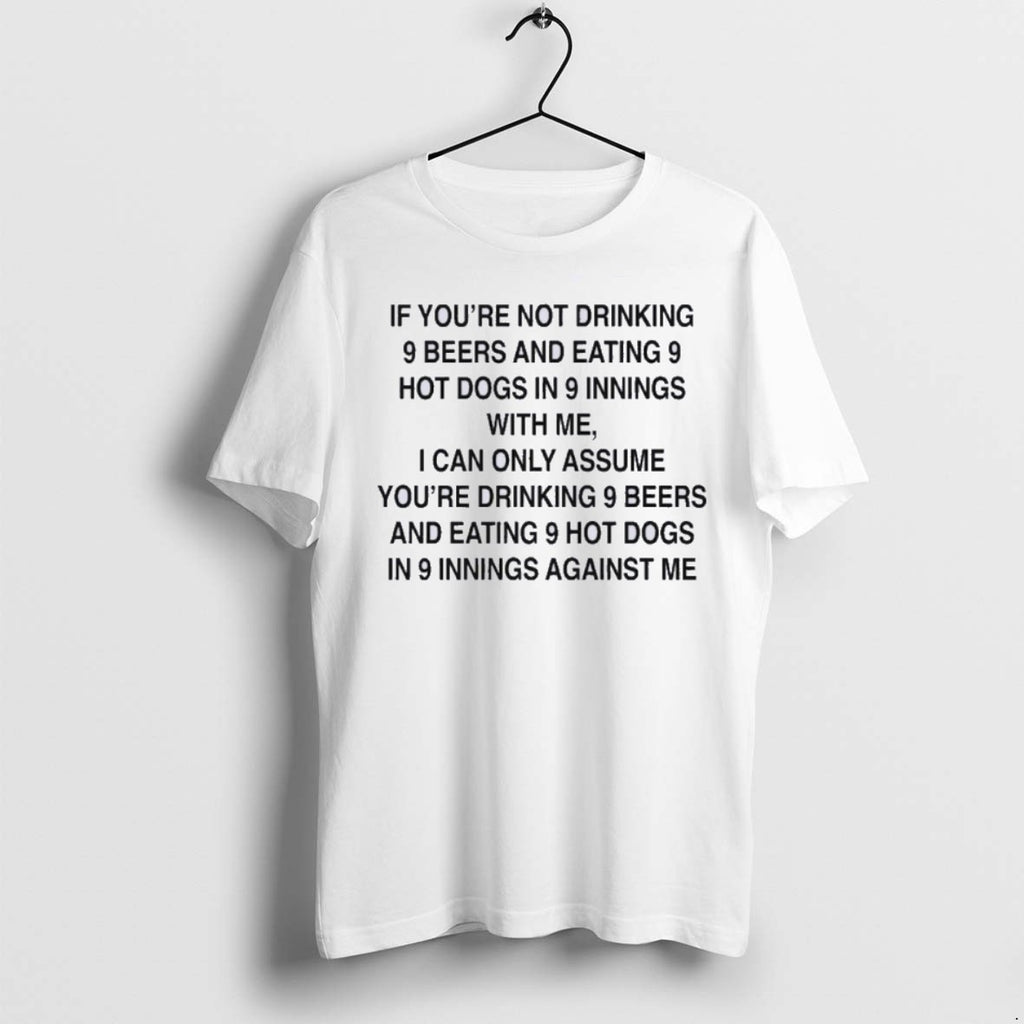 Premium 9 Beers 9 Hot Dogs 9 Innings T Shirts