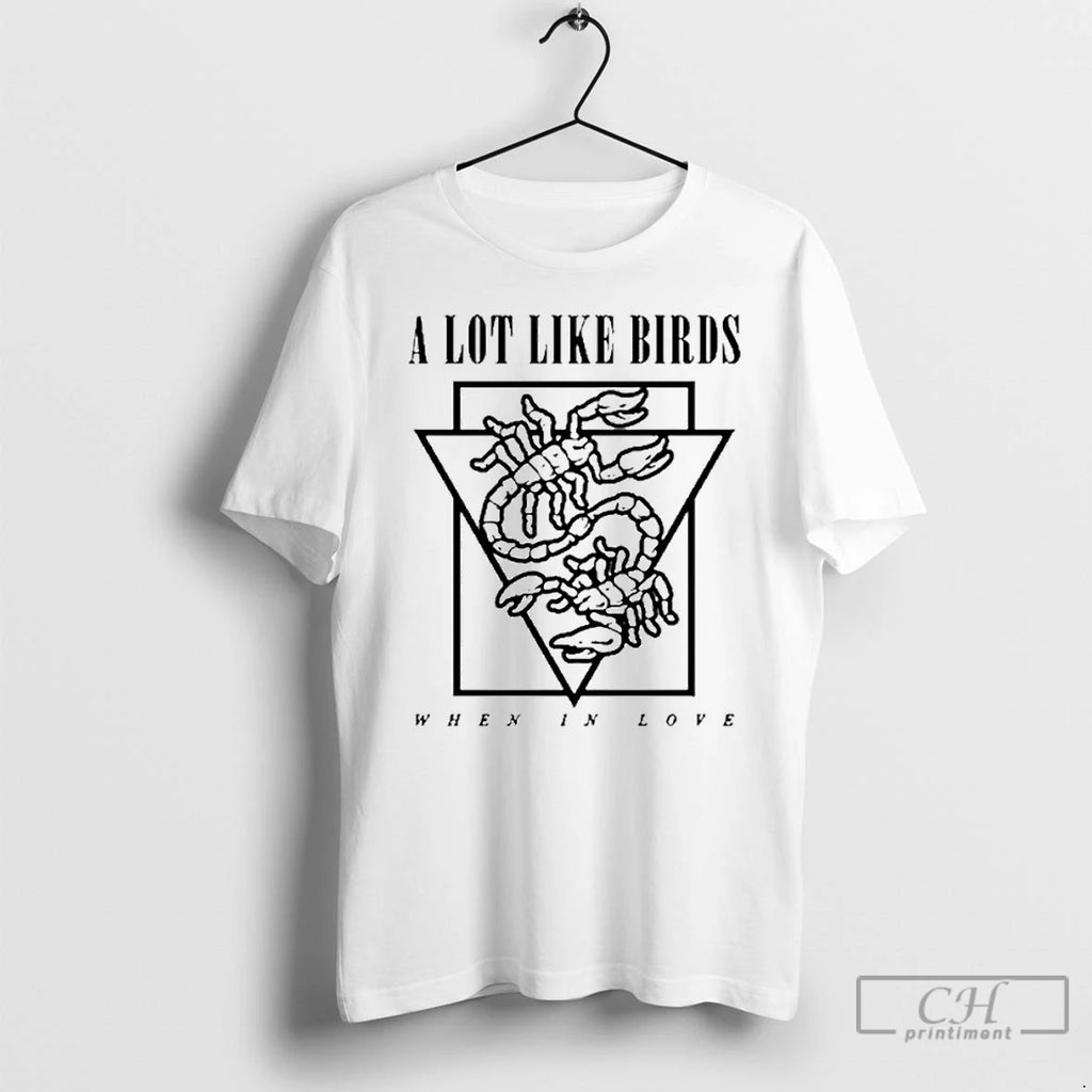 Premium A Lot Like Birds When In Love T Shirts
