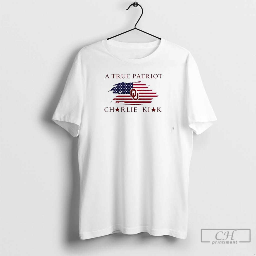 Premium A True Patriot Charlie Kirk X University Of Oklahoma 2 Sided T Shirts