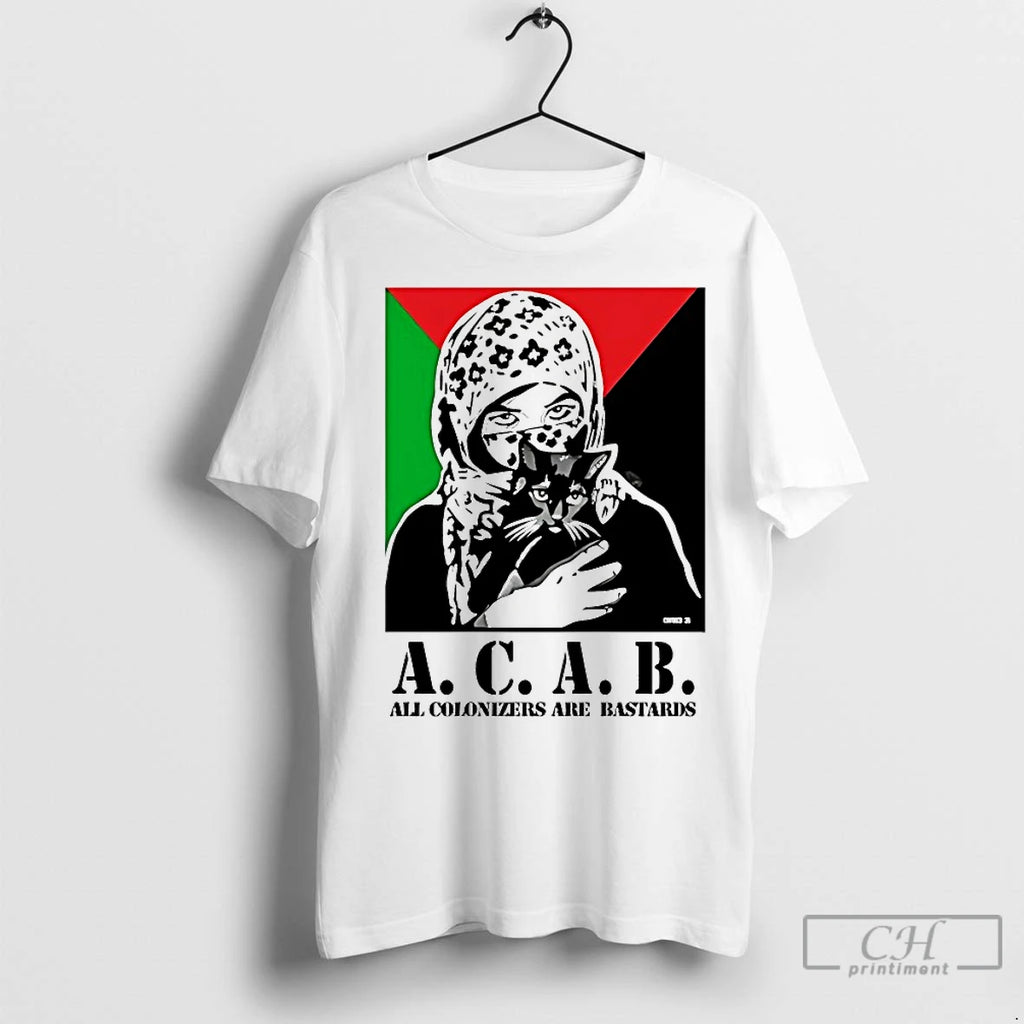 Premium Acab All Colonizers Are Bastards