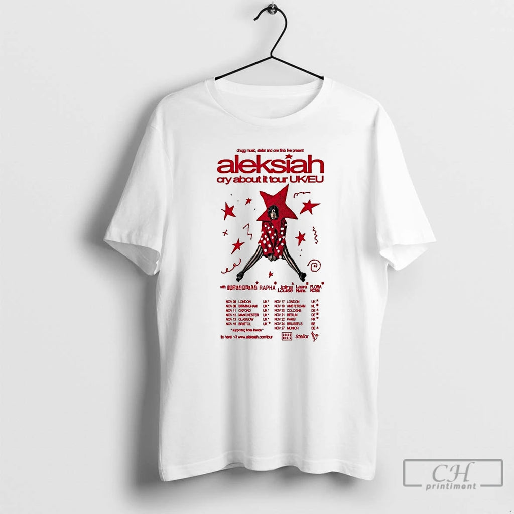 Premium Aleksiah Cry About It Uk Eu Tour 2025 Dates T Shirts
