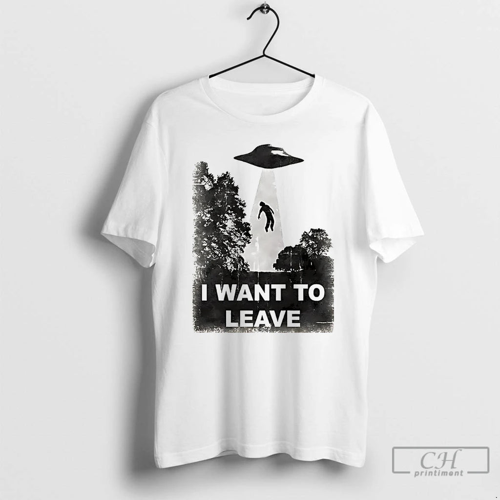 Premium Alien Abduction I Want To Leave T Shirts