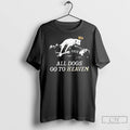 Premium All Dogs Go To Heaven 1312