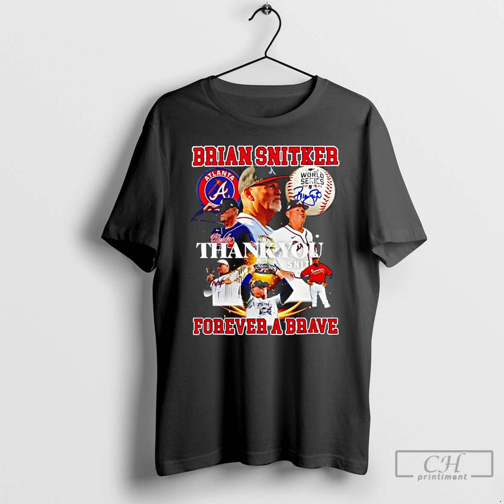 Premium Atlanta Braves Brian Snitker Thank You Forever A Brave Signature T Shirts