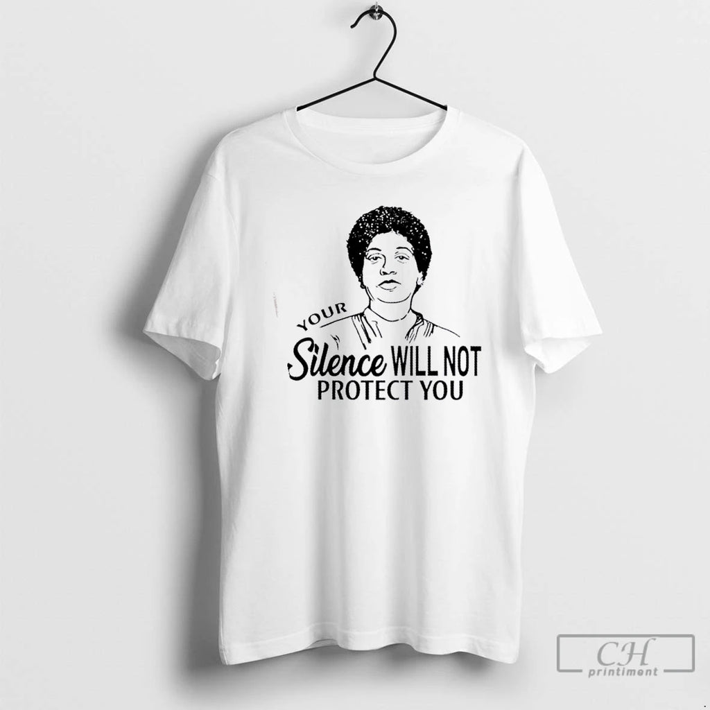 Premium Audre Lorde Your Silence Will Not Protect You T Shirts