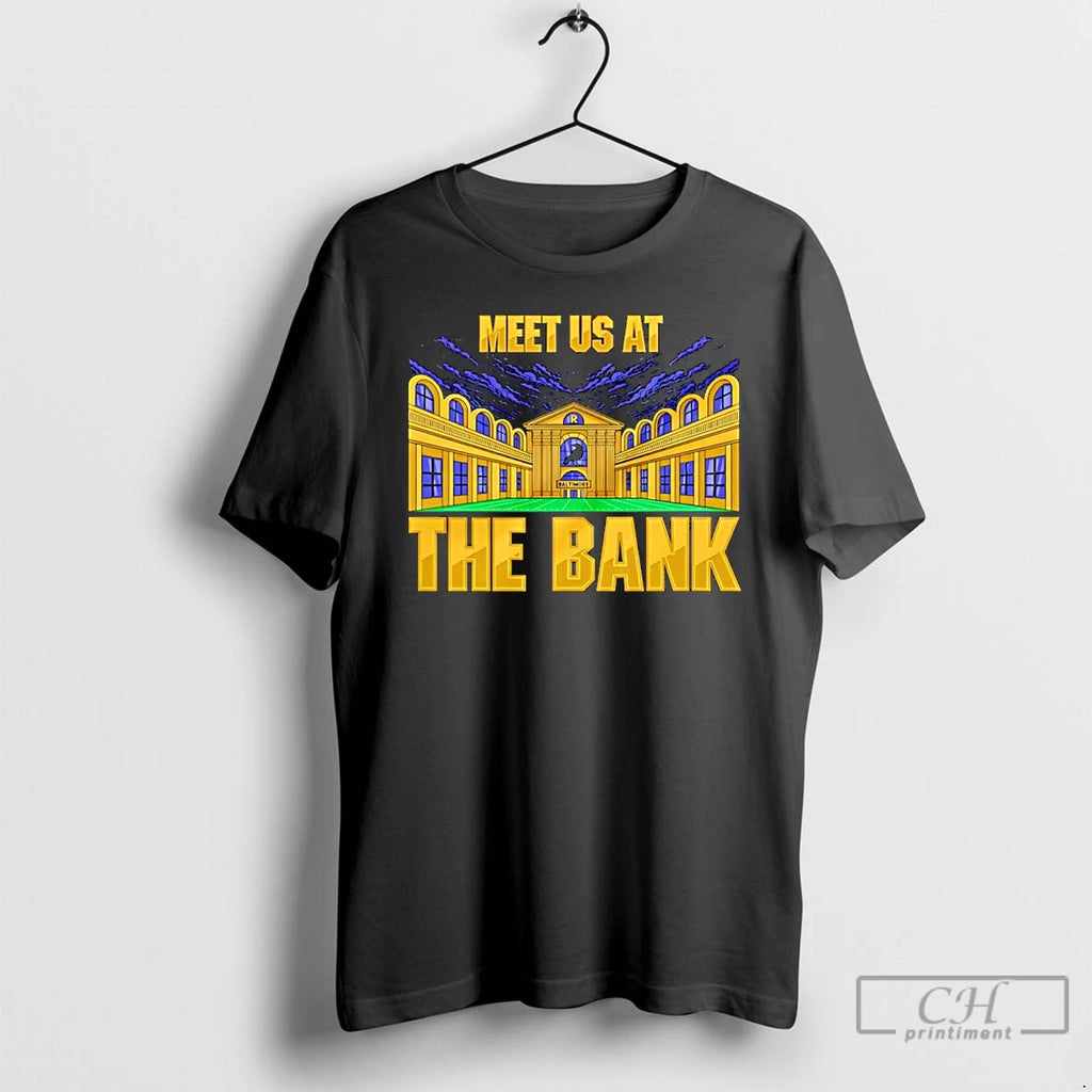 Premium Baltimore Ravens Meet Us At The Bank T Shirts