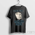 Premium Bandz Will Make Her Dance Trollface T Shirts
