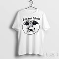 Premium Bats Need Friends Too Ceramic Ceramic And Classic Dad Cap T Shirts