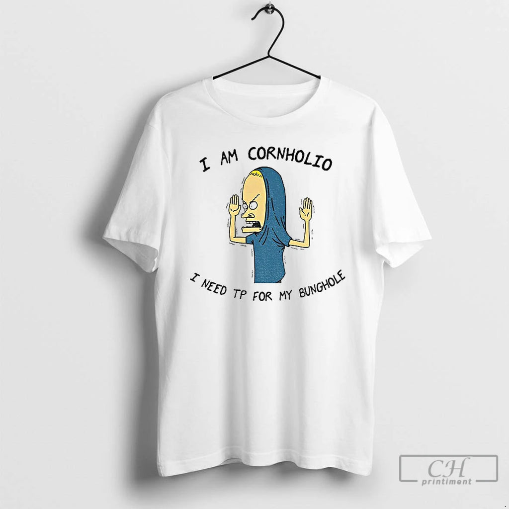 Premium Beavis I Am Cornholio I Need Tp For My Bunghole T Shirts