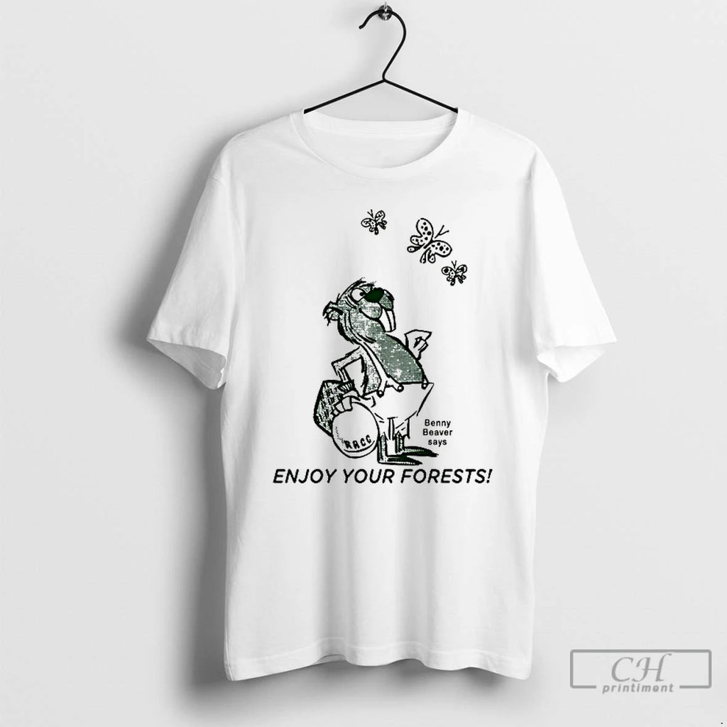 Premium Benny Beaver Says Enjoy Your Forests T Shirts