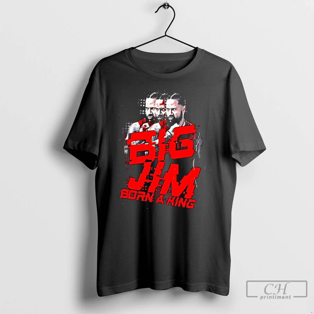 Premium Big Jim Jimmy Uso Born A King Graphic T Shirts