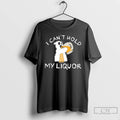 Premium Boo Ghost I Cant Hold My Liquor Halloween T Shirts