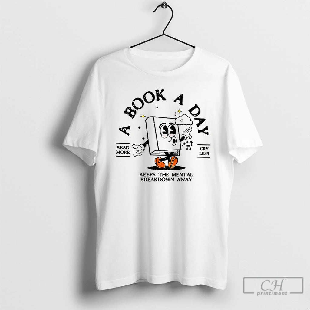 Premium Bookish Mental Health Book A Day Retro Read More Book T Shirts